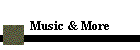 Music & More