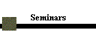 Seminars